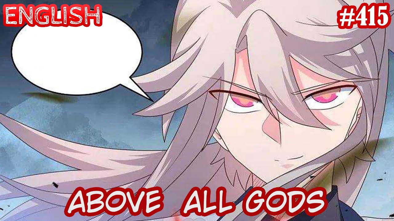 Above All Gods (AAG Gu Qingfeng) | English | #415 | Good experience