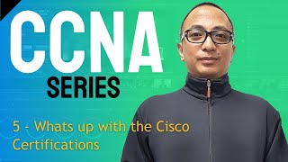 Free CCNA Training In Tagalog 5 - Whats up with the Cisco Certifications