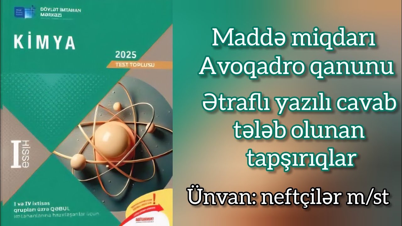 Ətraflı yazılı cavab tələb olunan tapşırıqlar(Maddə miqdarı.Avoqadro qanunu) Dim toplu 2025 I hissə
