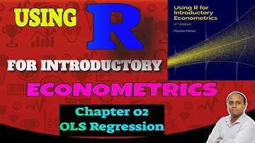 Using R for Introductory Econometrics|| Chapter 02|| OLS Regression||#R#OLS#Regression