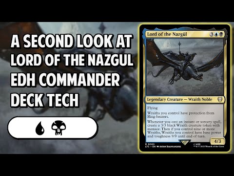 A Second Look at Lord of the Nazgl EDH/Commander Deck Tech! - YouTube