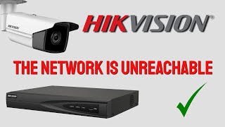 hikvision nvr - the network is unreachable (solution)