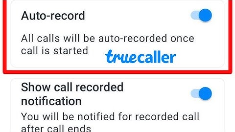 How To Enable Call Auto Recording On True Caller || New Update