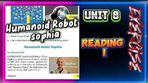Class 9 || English ||  Unit 8 || Reading I Exercise ||  Humanoid Robot sophia