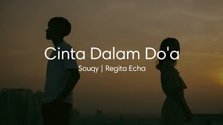 Cinta Dalam Do'a - Souqy (Lirik Lagu) | By Regita Echa
