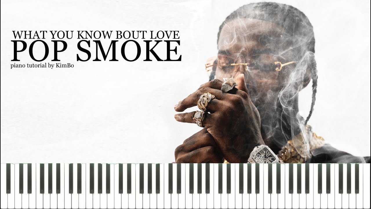 Pop Smoke - What You Know Bout Love (Piano Tutorial + Sheets)