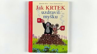 Jak Krtek uzdravil myšku. Zdeněk Miler, H. Doskočilová. 2009 / Как крот вылечил мышь. Зденек Милер