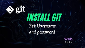 How to Install Git Locally and Set Up Your Username and Email | Step-by-Step Guide | Webonset
