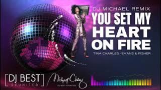 You set my heart on fire MICHAEL CHANG REMIX - TINA CHARLES (EVANS & FISHER)