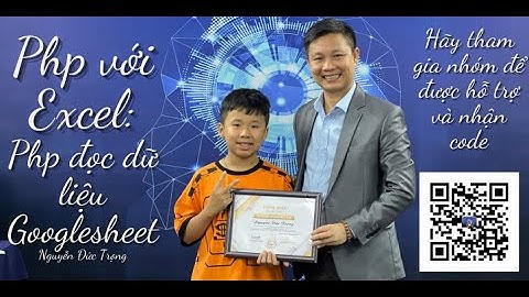 Php với Googlesheet: Bài 1 :Php kết hợp html để làm đọc file googlesheet- Nguyễn Đức Trọng IT