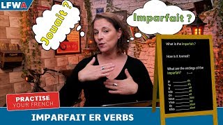 Practise your French Imparfait ER Verbs