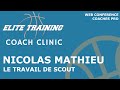 Elite training coach clinicnicolas mathieu le travail dun scout