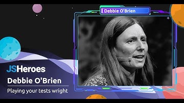 Playing your tests wright - Debbie O