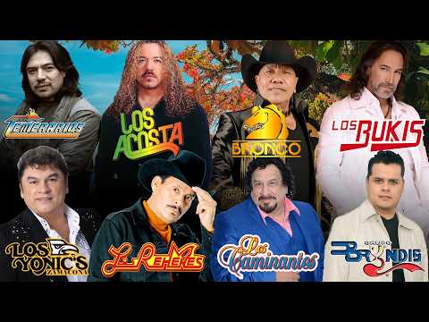 Los Temerarios Grupo Bronco Los Bukis Los Rehenes Mix Romanticos Inolvidables Grandes Exitos