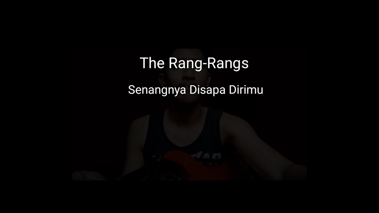 Senangnya Disapa Dirimu - The Rang-Rangs Cover - YouTube