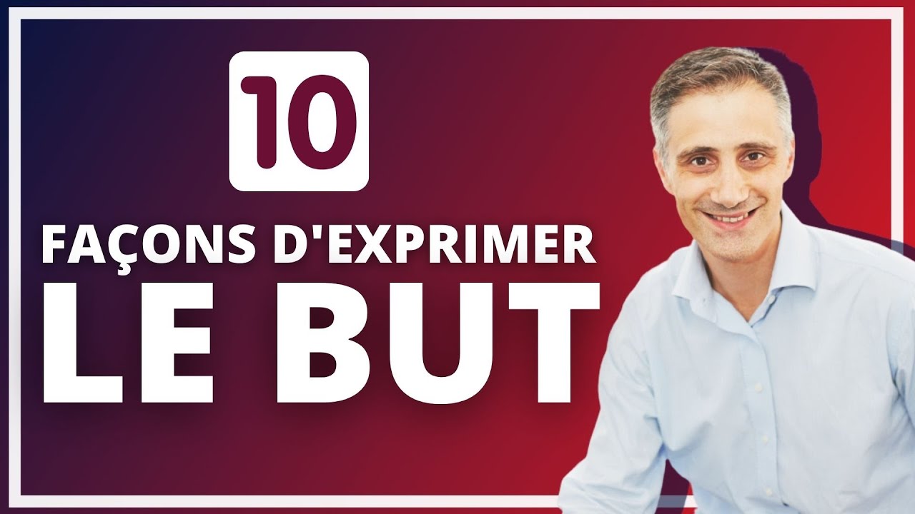 Ne dis plus POUR ❌ | 10 façons d'exprimer un BUT