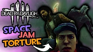 SPACE JAM TORTURE! (Dead by Daylight - Funny Moments)