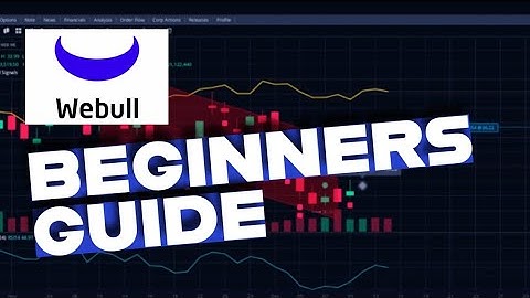 How to Use Webull App for Beginners 2025?