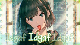 Nightcore - Idgaf | Lyrics - BoyWithUke ft. blackbear