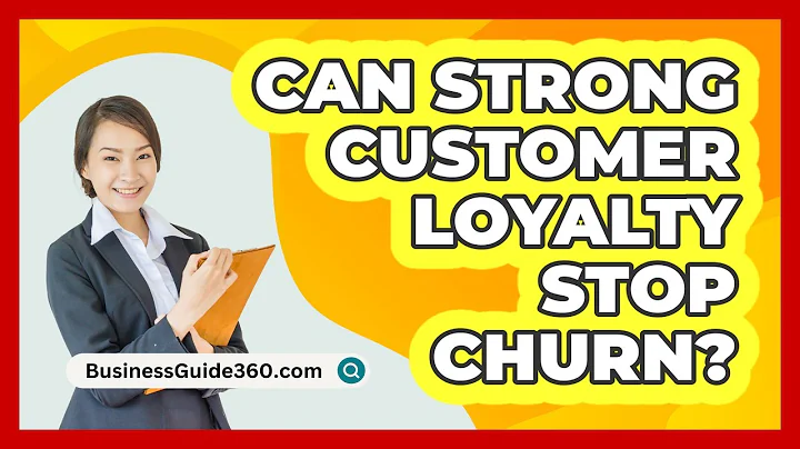 Can Strong Customer Loyalty Stop Churn? - BusinessGuide360.com