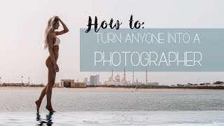 How To Turn Anyone into a Photographer: Tips for taking Instagram Photos