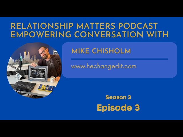 An Empowering Conversation with Mike Chisholm
