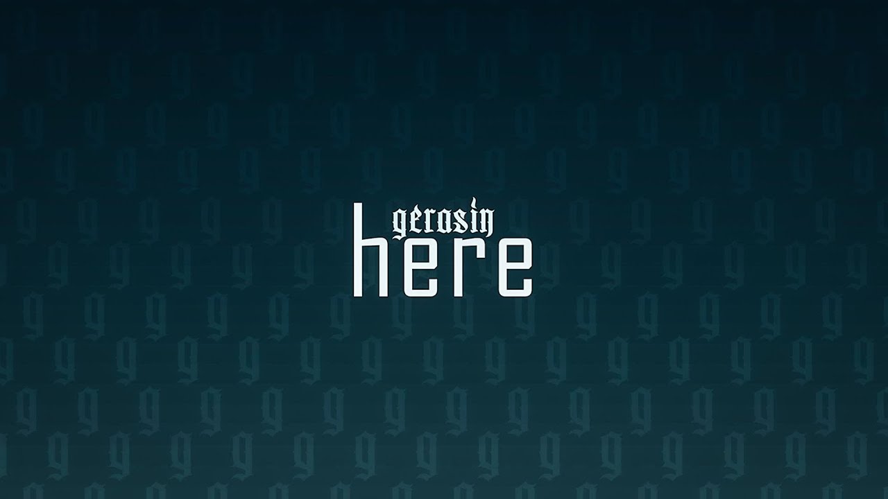 gerasin - here auf YouTube ansehen gerasin - here auf YouTube ansehen
