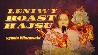 SYLWIA WISZOWATA - Leniwy Roast Hajsu | stand-up 2023