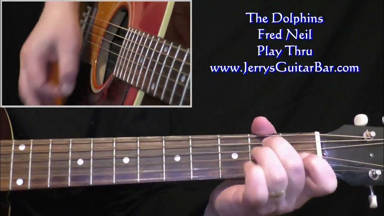Fred Neil The Dolphins | Guitar Play Thru Fred Neil The Dolphins | Guitar Play Thru
