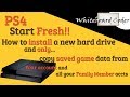 PS4: How to install a new hard drive and only copy saved game data