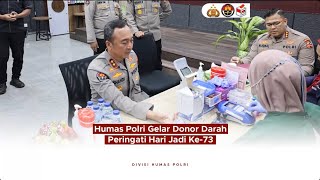 Humas Polri Gelar Donor Darah Peringati Hari Jadi Ke-73
