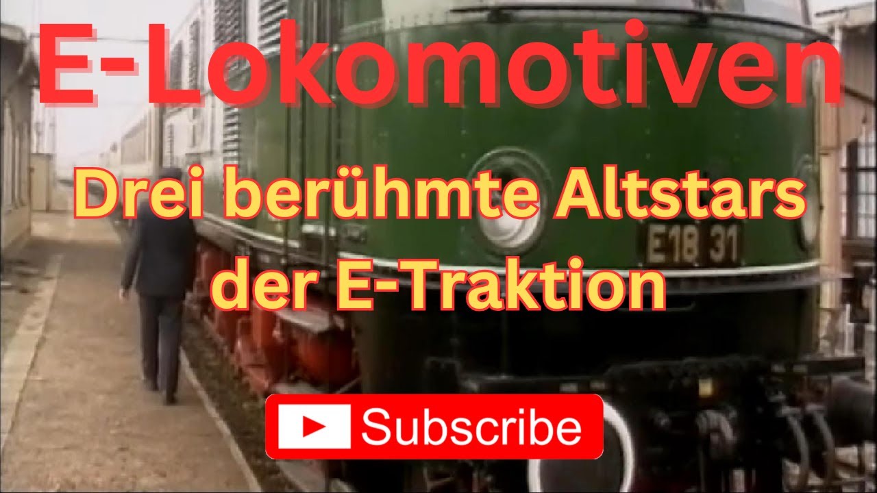 E-04 - E 18 - E 44: Drei berühmte Altstars der E-Traktion