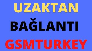 Uzaktan Bğlantı GSM Turkey