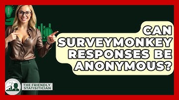 Can SurveyMonkey Responses Be Anonymous? - The Friendly Statistician