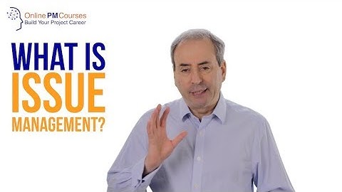 What is Issue Management? Project Management in Under 5