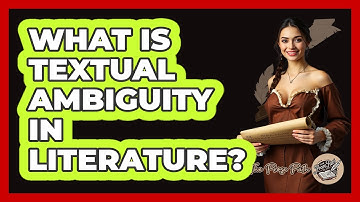 What Is Textual Ambiguity In Literature? - The Prose Path