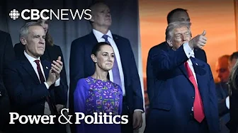 Carney, Trump and Sheinbaum met in private. What could it mean for trade talks? | Power & Politics