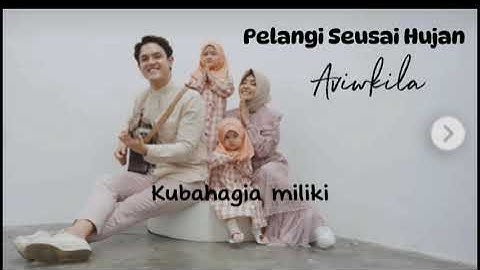 PELANGI SEUSAI HUJAN - AVIWKILA | COVER LYRIC