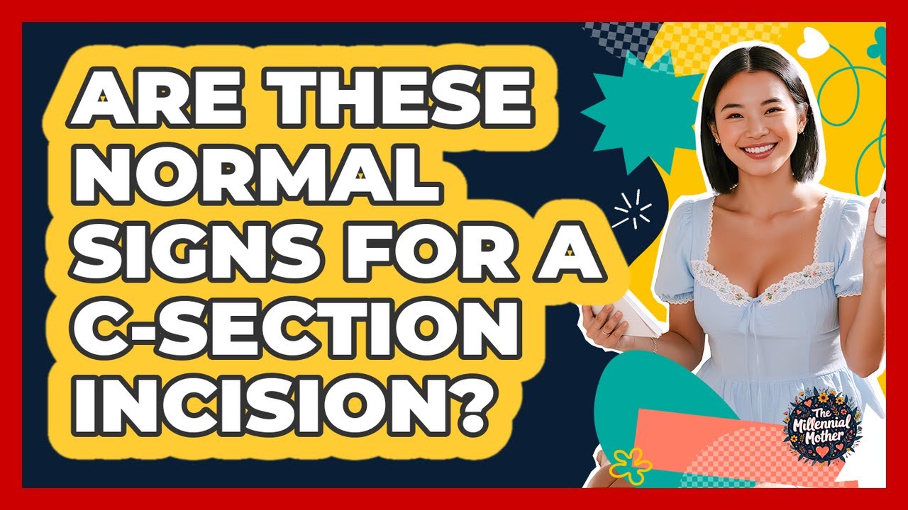 These Are Normal Sign Are these normal signs for a C-section incision? - YouTube