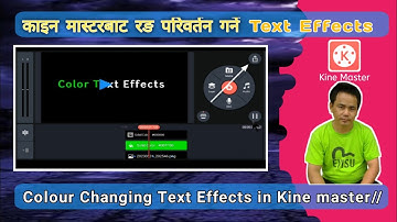 Colour Changing Text Effects in Kine master//काइन मास्टरबाट रङ परिवर्तन गर्ने text effects🔥