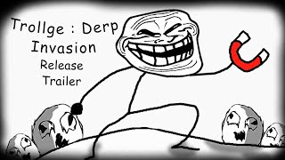 Trollge Derp Invasion Release Trailer 100 Subscriber Special