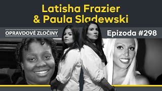 #298 - Latisha Frazier & Paula Sladewski