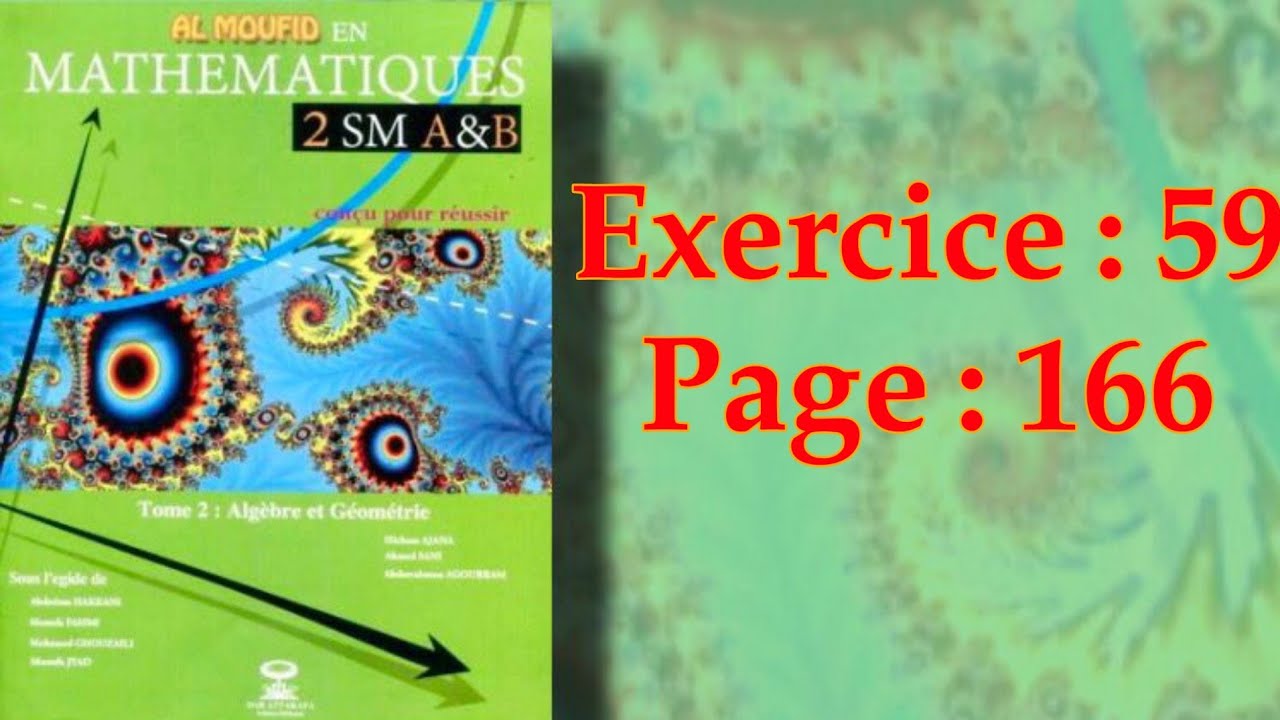 Arithmétique (SM) - Ex 59 P/166 - [AL MOUFID]
