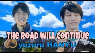 【MAD】羽生結弦～The road will continue～
