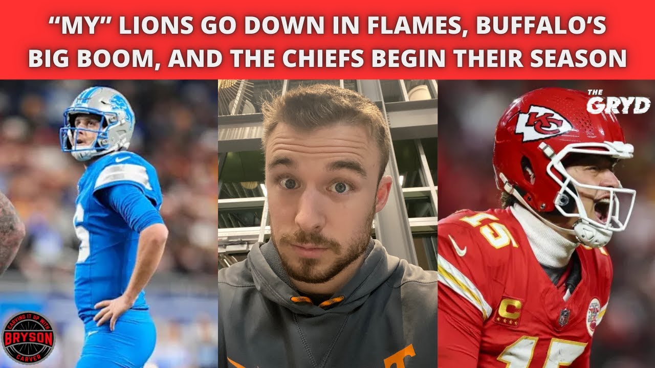 “My” Lions Go Down in Flames, Buffalo’s Big Boom, and the Chiefs Begin Their Season
