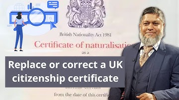 How to Replace or correct a UK citizenship certificate. (সিটিজেন সার্টিফিকেট হারালে)