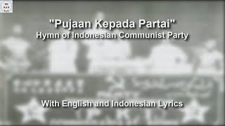 Pujaan Kepada Partai - Hymn of Indonesian Communist Party - With Lyrics