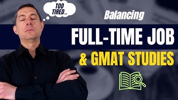 How Do I Prepare for the GMAT after a Tiring Work Day? GMAT Ninja