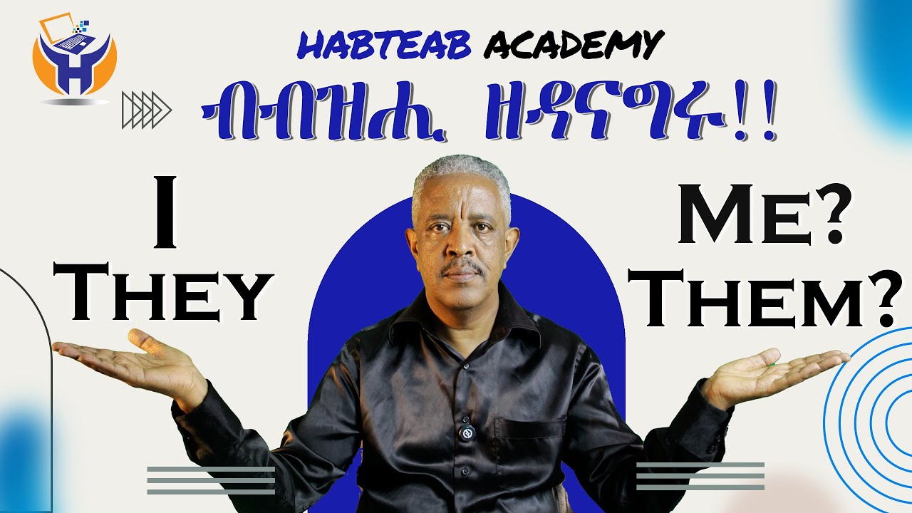 ኣጠቃቅማ ዝተፈላለዩ ኣገደስቲ ክንድ-ስም  - English Tigrinya For Beginners - Habteab Academy