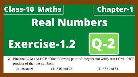Class 10 Maths Chapter 1 Real Numbers | Exercise 1.2 Question 2 | Find the LCM and HCF of the